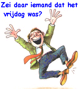 Vrijdag ??