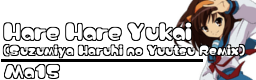 http://i291.photobucket.com/albums/ll307/DJ_OMiY/HareHareYukaiSuzumiyaHaruhinoYuutsu.png
