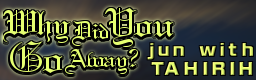 http://i291.photobucket.com/albums/ll307/DJ_OMiY/WhyDidYouGoAway-bn.png