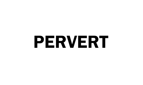 pervert
