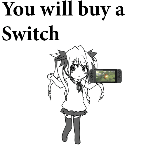 you-will-buy-a-switch.gif