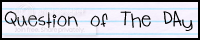 Question Of The Day banner