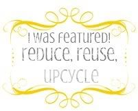 Reduce, Reuse, Upcycle